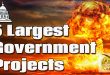 Largest Government Projects